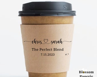 The Perfect Blend Coffee SLEEVES Personalized Wedding Coffee Bar Reception Ice Coffee Cup Sleeves Disposable Paper Cup Sleeves Wedding Favor