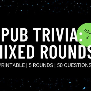 Pub Trivia - Mixed Rounds   |   Printable Trivia, 50 Questions