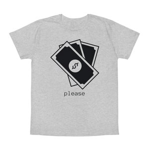 MONEY PLEASE Unisex Iconic T-Shirt