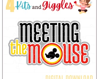 May include: A digital download graphic with the text "MEETING the MOUSE" in black, red, and yellow. The design includes a silhouette of a mouse character inside a red and yellow circle. The words "4 Kits and Giggles" are at the top.