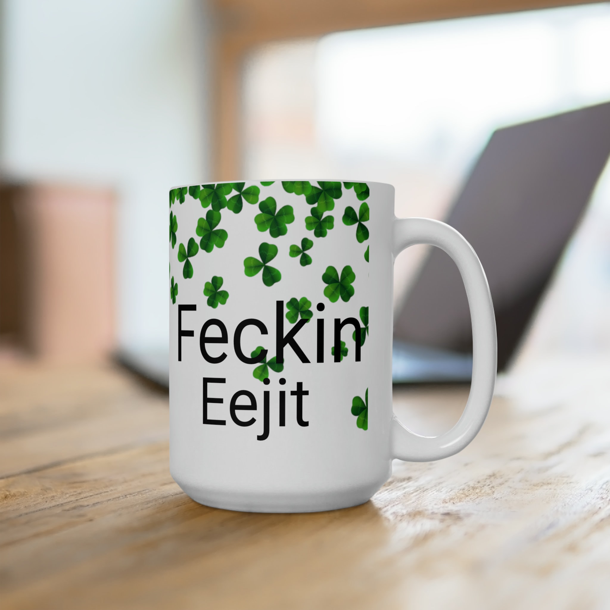St Pattys Day Ceramic Mug. St Patricks Day Mug. Feckin Eejit Coffee Mug.  Feckin Eejit Coffee Cup. Irish Mug. White Elephant Gag Gift Lucky - Etsy