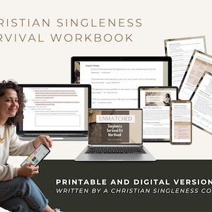 May include: An image of a workbook titled "Christian Singleness Survival Workbook" with the text "Printable and Digital Versions". The image shows a woman with a tablet and multiple digital devices displaying workbook pages. The workbook is written by a Christian singleness coach.