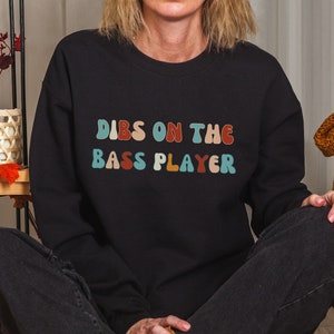 Bass Sweatshirt Bass Player The Reason Your Girlfriend Dances Funny Bass  Guitar Sweatshirt - Anynee