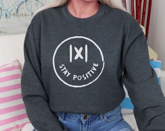 Stay Positive Sweatshirt, Math Teacher Sweatshirt, Funny Math Shirt, Absolute Value Stay Positive Shirt, Math Teacher Appreciation Shirt