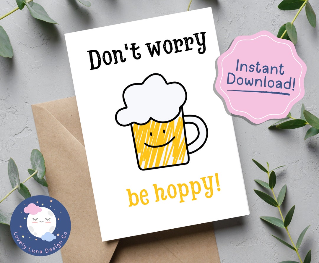 Printable Beer Pun Father's Day Card Don't Worry Be Hoppy Cute Beer