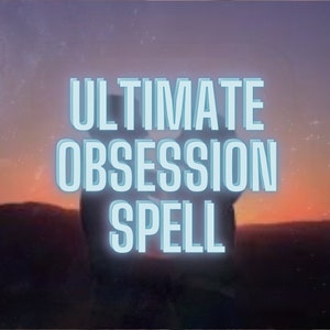 ULTIMATE OBSESSION SPELL for Deep Connection and Lasting Love | Love Spell for Soulmates - Manifest Your True Love, extremely powerful spell