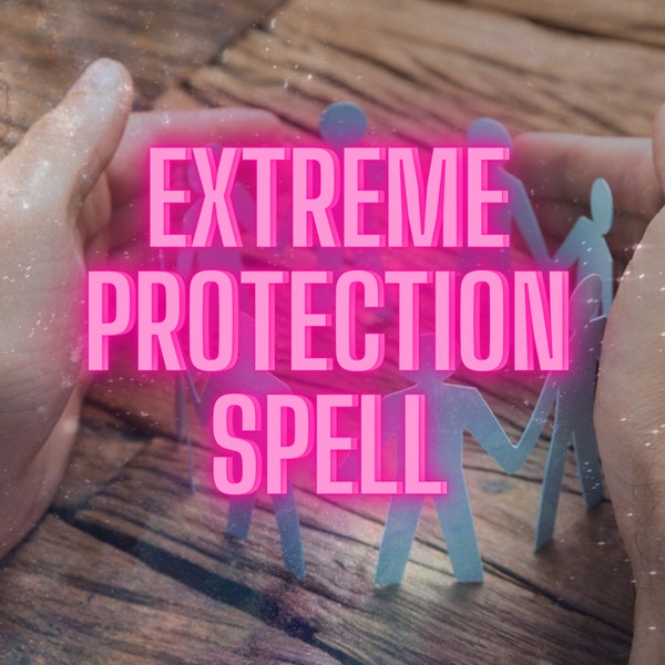 EXTREME PROTECTION SPELL, Psychic Shield, Energy Protection, Safety, Security, Confidence, Peace of Mind, Positive Energy, Manifestation