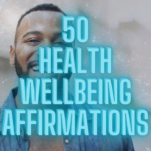 50 AFIRMACIONES DE SALUD Y BIENESTAR Mantra de manifestación: Nutre tu mente, cuerpo y alma
