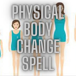 Physical Body Change Spell | Dream Body Spell | Beauty spell | Same Day Casting | Change Body Composition | Increase Certain Lengths Or Size