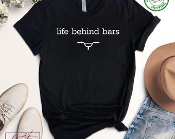 Biking Shirt, Life Behind Bars T-Shirt