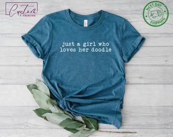 Just a Girl Who Loves Her Doodle Shirt, Pet Parent T-Shirt