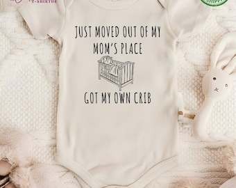 Funny Pregnancy Announcement Baby Onesie, Just Moved Out Got My Own Place Bodysuit