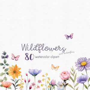 May include: Watercolor clipart featuring a variety of wildflowers and butterflies in shades of pink, yellow, purple, and orange. The text "Wildflowers and butterflies" and "80 watercolor clipart" is displayed in a handwritten font.