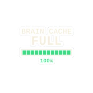 Brain Cache Full progress bar Kiss-Cut Sticker | 100% loading laptop decal