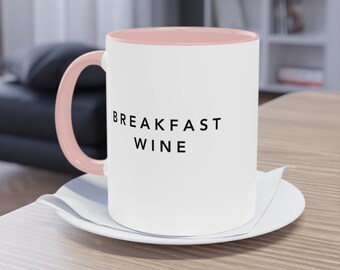 Breakfast Wine Coffee Mug: Two-toned