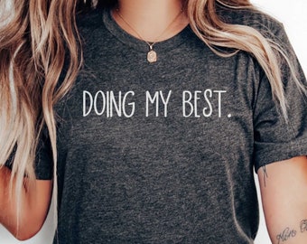 Doing My Best Sarcastic T-shirt, Unisex Jersey Short Sleeve Tee
