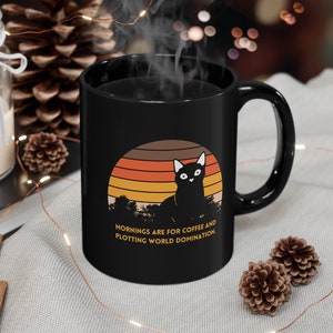 Black Cat Mug, Mornings are for coffee and plotting world domination, Mug for Kitty Lovers, Sunset Black Cat Mug, Gift for Cat Moms Dads