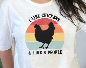 I like chickens and like 3 people T-shirt, Farm Tee, Chicken T-shirt, Farm Girl T-shirt, Crazy Chicken Lady, Country Girl, Chicken Gift