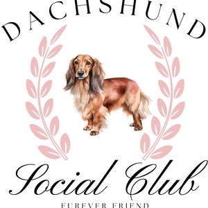 Puede incluir: Una ilustración de acuarela de un perro dachshund con una corona de laurel rosa a su alrededor. El texto "Dachshund Social Club" está por encima del perro y el texto "Forever Friend" está por debajo del perro.