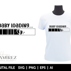 May include: A white t-shirt with black text that reads "Baby Loading..." and a progress bar with two footprints and stars. The text is centred on the shirt.