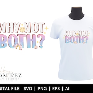 Bisexual Svg, Bisexual Png, Pride Month Svg, Gay Svg, LGBTQ Svg, Queer Svg, Rainbow Svg, Love Svg, Why Not Both Svg, Love Wins Svg, Editable