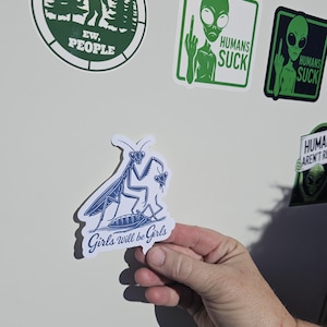 Praying Mantis Girls Will be Girls Feminist Sticker Waterproof UV resistant