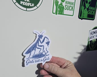 Praying Mantis Girls Will be Girls Feminist Sticker Waterproof UV resistant