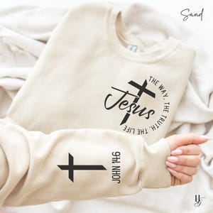 John 14 6 Christian Sleeve Print Sweatshirt He Is The Way The Truth Jesus Sweater Godly Men Father's Day Gifts Trendy Bible Passage Hoodies