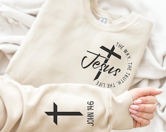 John 14 6 Christian Sleeve Print Sweatshirt He Is The Way The Truth Jesus Sweater Godly Men Father's Day Gifts Trendy Bible Passage Hoodies