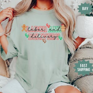 Christmas Labor and Delivery Shirt L and D Nurse Comfort Colors® Sweatshirt L&D Nurse Unit Baby Nurse Gifts Nursing Student Gifts Coworker