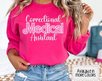 Pink Correctional Medical Assistant Sweatshirt MA Nurse Sweater Assistant Gifts Nurse Appreciation Nurse Week Gifts Cute MA Graduation Gifts
