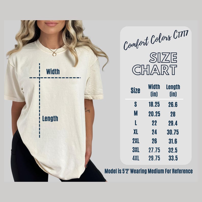 May include: Cream-colored t-shirt with a size chart. The chart lists sizes S to 4XL, with width and length measurements in inches. The model is wearing a medium size. The shirt is from Comfort Colors C1717.