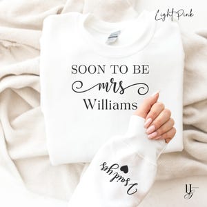 Future Mrs Sweatshirt Personalized Bride To Be Sweatshirt I Said Yes Crewneck Husband Last Name Shirt Custom Engagement Gifts Newly Engaged