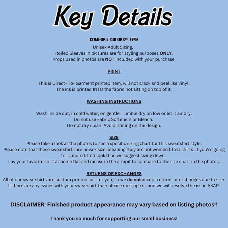 May include: A light blue graphic with the words "Key Details" in a stylized font. The text provides information about the product, including washing instructions, sizing, and return policies. The text also mentions the product is unisex.