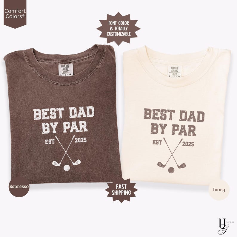 May include: Two t-shirts with a golf-themed design. The brown t-shirt says "Best Dad By Par" with a golf club and ball graphic. The ivory t-shirt says the same thing. Both shirts have "EST 2025" printed on them.
