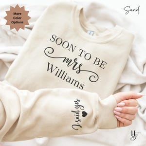 Personalized Soon To Be Mrs Sweatshirt Future Mrs Crewneck Engagement Gift Bride To Be Sleeve Print Engagement Shirt Newly Engaged Gifts