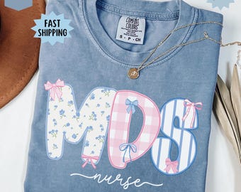 MDS Nurse Comfort Colors® Shirt MDS Coordinator Birthday Gift Minimum Data Set Personalized RN Graduates Appreciation Gifts For Coworkers