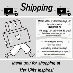 May include: A light gray informational graphic featuring the text Shipping at the top with two truck icons. A line drawing shows a figure carrying two stacked boxes with heart icons. Text blocks provide processing and shipping details.