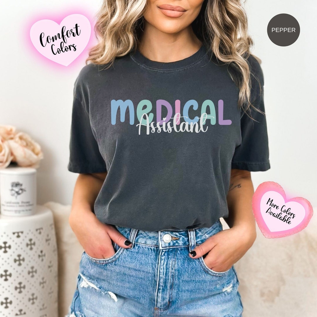 Medical Assistant Shirts, Best Medical Assistant Gift, Medical