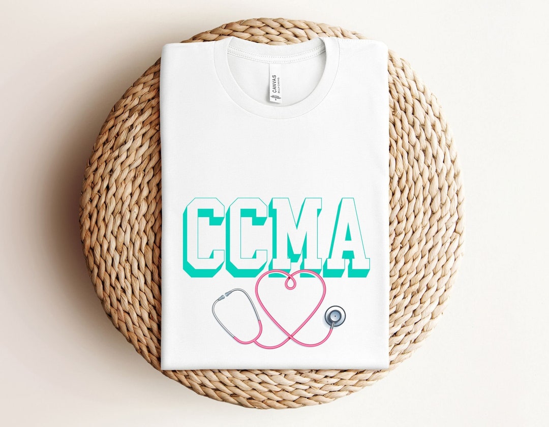 CCMA Shirt, Medical Assistant Shirt, Medical Assistant Gifts, Comfort