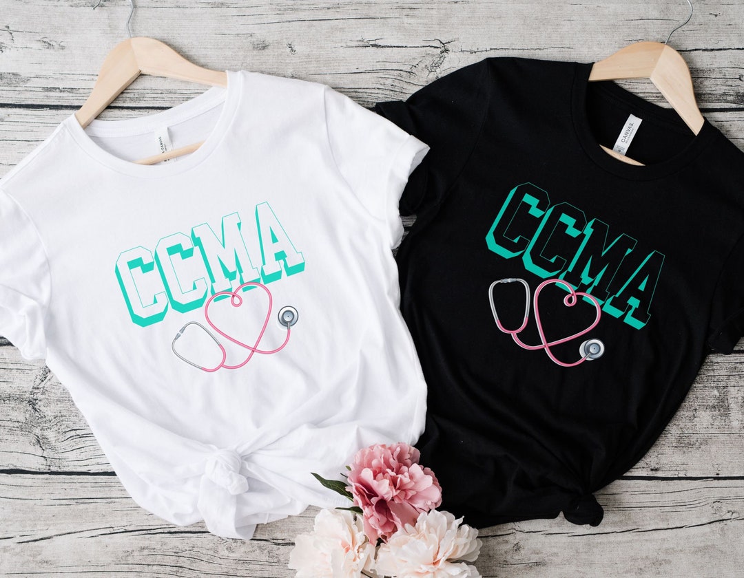 CCMA Shirt Medical Assistant Shirt Medical Assistant Gift Etsy