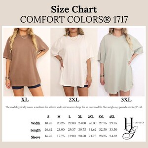 May include: Size chart for Comfort Colors 1717 t-shirts. The chart shows measurements for sizes S through 4XL. The model typically wears a medium for a fitted style and an extra large for an oversized fit. The model weighs 145 pounds and is 5'8" tall.