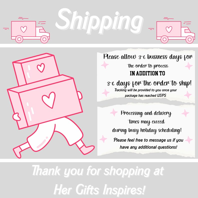 May include: A pink cartoon illustration shows a figure carrying two pink boxes with heart designs. The word "Shipping" is at the top. Text below states processing and shipping times, and thanks customers for shopping.