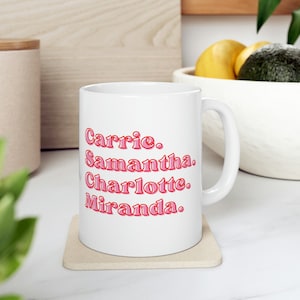 Sex and The City Mug, SATC Mug, And Just Like That, Carrie Bradshaw, NYC