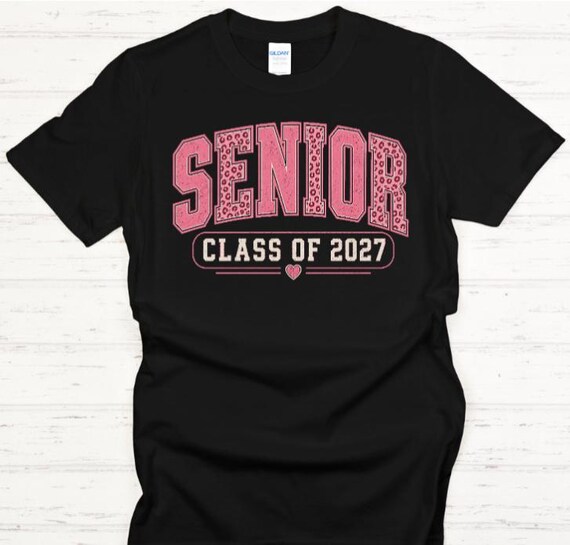 Senior 2027 Shirt, Class of 2027 Tee, Senior Year Shirt, Senior Graduation Tee, High School Senior Shirt, Senior Spirit Wear