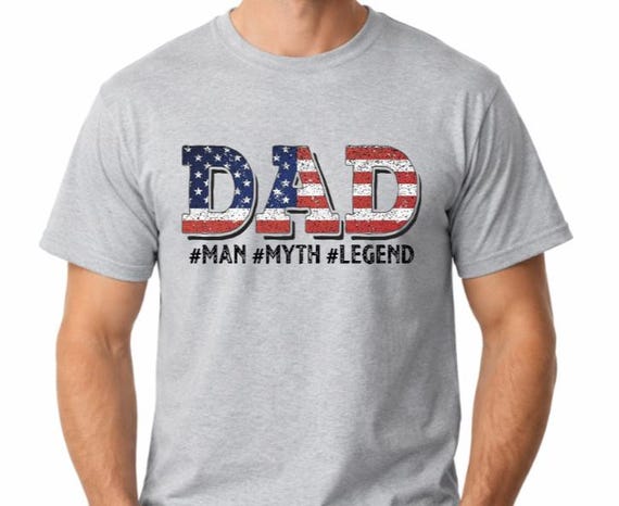 Dad Man Myth Legend Shirt, Patriotic USA Graphic Tee