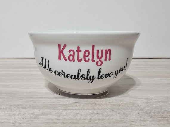 Personalized Cereal Bowl, "We Cerealsly Love You", Custom Name