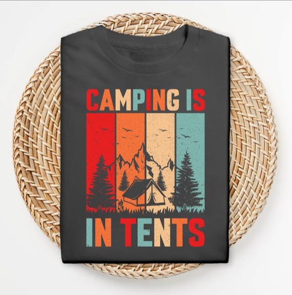 Camping Is In Tents Shirt, Funny Camping T Shirt, Tent Camping Shirt, Hiking Graphic Tee