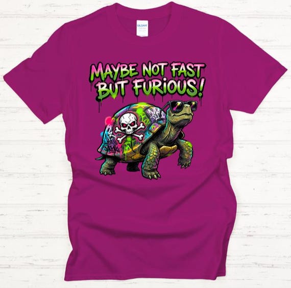 Turtle Shirt, Maybe Not Fast But Furious, Graffiti Tortoise Tee, Sunglasses Graphic