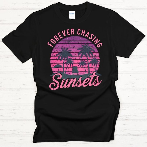 Forever Chasing Sunsets Shirt, Beach Vacation T Shirt, Retro Sunset Tee